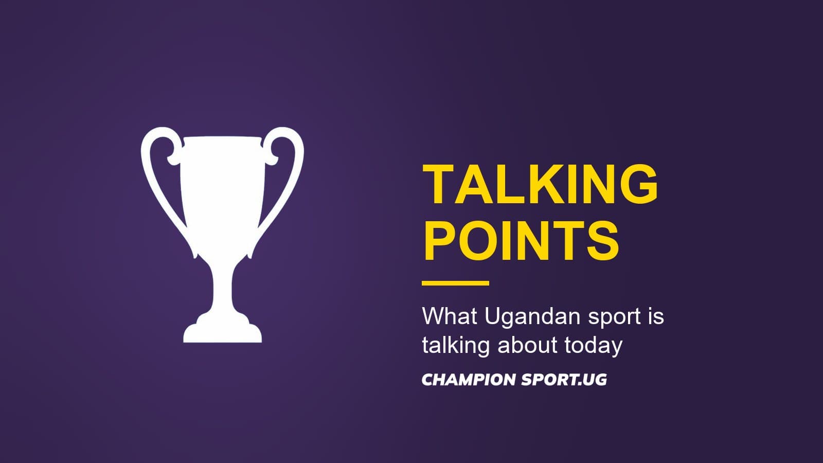 Uganda sports talking points: Mbarara, 24 Aug 2026