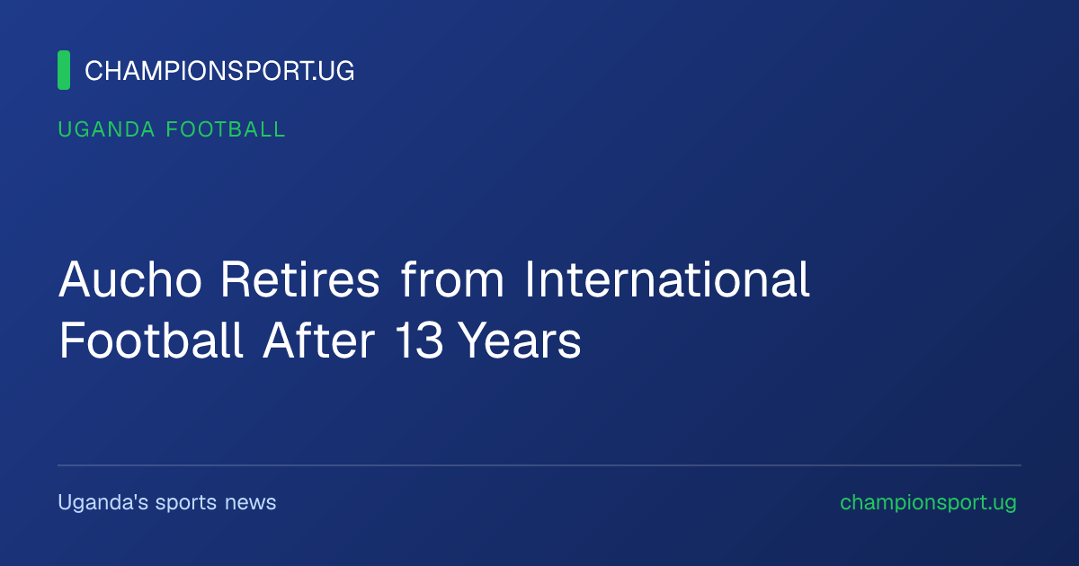 Aucho Retires from International Football After 13 Years